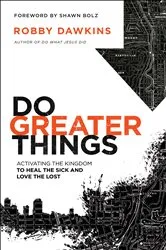 Book cover of Do Greater Things by Robby Dawkins