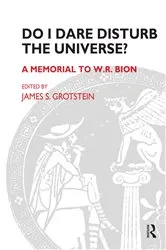 Book cover of Do I Dare Disturb the Universe? by James S. Grotstein