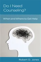 Book cover of Do I Need Counseling? by Robert D. Jones