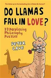 Book cover of Do Llamas Fall in Love? by Peter Cave