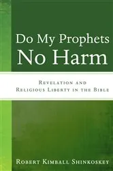 Book cover of Do My Prophets No Harm by Robert Kimball Shinkoskey
