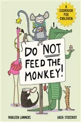 Book cover of Do Not Feed The Monkey by Marleen Lammers