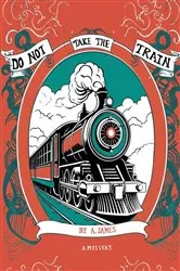 Book cover of Do Not Take the Train by Alexandra James