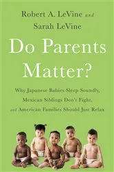 Book cover of Do Parents Matter? by Robert A. LeVine