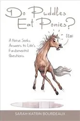 Book cover of Do Puddles Eat Ponies? by Sarah-Katrin Bourdeaux