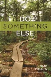 Book cover of Do Something Else by Nathaniel D. Phillips