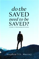 Book cover of Do The Saved Need To Be Saved? by Unknown