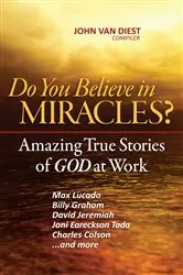 Book cover of Do You Believe in Miracles? by John Van Diest