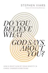 Book cover of Do You Believe What God Says About You? by Stephen Viars