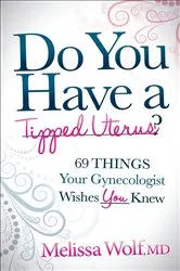 Book cover of Do You Have a Tipped Uterus? by Melissa Wolf