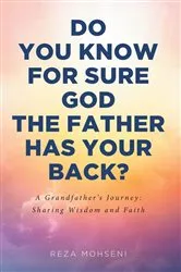 Book cover of Do You Know for Sure God the Father Has Your Back? by Reza Mohseni