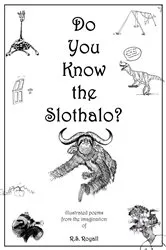 Book cover of Do You Know the Slothalo? by R.S. Royall