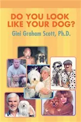 Book cover of Do You Look Like Your Dog? by Gini Graham Scott