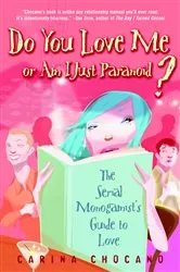 Book cover of Do You Love Me or Am I Just Paranoid? by Carina Chocano