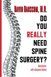 Book cover of Do You Really Need Spine Surgery? by David Hanscom