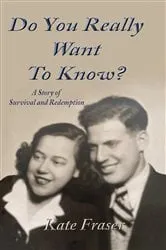 Book cover of Do You Really Want to Know? by Kate Fraser