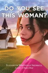 Book cover of Do you See This Woman? by Elizabeth Sherrell