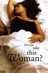 Book cover of Do You Take This Woman? by RM Johnson