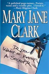 Book cover of Do You Want to Know a Secret? by Mary Jane Clark