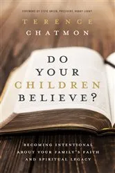Book cover of Do Your Children Believe? by Terence Chatmon