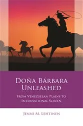 Book cover of Doña Bárbara Unleashed by Jenni M. Lehtinen