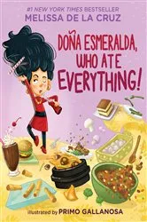 Book cover of Doña Esmeralda, Who Ate Everything by Melissa de la Cruz