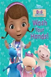 Book cover of Doc McStuffins: Wash Your Hands by Steve Behling