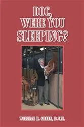 Book cover of Doc, Were You Sleeping? by William H. Green D.V.M.