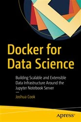 Book cover of Docker for Data Science by Joshua Cook