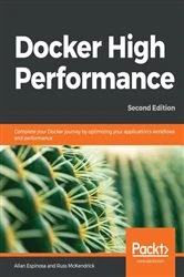 Book cover of Docker High Performance (2nd ed.) by Allan Espinosa