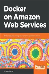 Book cover of Docker on Amazon Web Services by Justin Menga