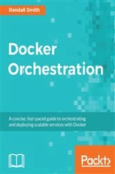 Book cover of Docker Orchestration by Randall Smith