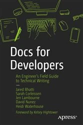 Book cover of Docs for Developers by Jared Bhatti