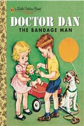 Book cover of Doctor Dan the Bandage Man by Helen Gaspard