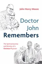 Book cover of Doctor John Remembers by John Henry Moore