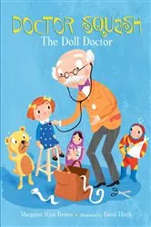 Book cover of Doctor Squash the Doll Doctor by Margaret Wise Brown