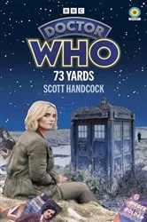 Book cover of Doctor Who: 73 Yards (Target Collection) by Scott Handcock