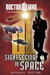 Book cover of Doctor Who: Book 4: Sightseeing in Space by David Bailey