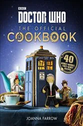 Book cover of Doctor Who: The Official Cookbook by Joanna Farrow