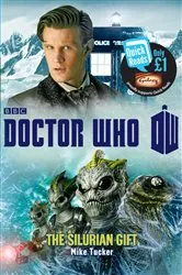 Book cover of Doctor Who: The Silurian Gift by Mike Tucker