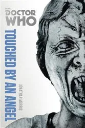Book cover of Doctor Who: Touched by an Angel by Jonathan Morris