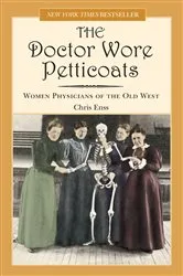 Book cover of Doctor Wore Petticoats by Chris Enss