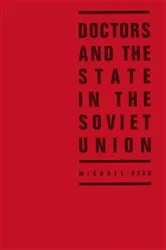 Book cover of Doctors and the State in the Soviet Union by Michael Ryan