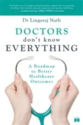 Book cover of Doctors Don’t Know Everything by Lingaraj Nath