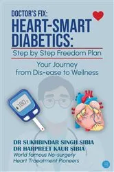 Book cover of Doctor's Fix: Heart-Smart Diabetics by Dr Sukhbindar Singh Sibia