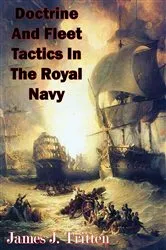 Book cover of Doctrine And Fleet Tactics In The Royal Navy by Unknown