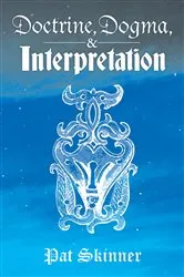 Book cover of Doctrine, Dogma, and Interpretation by Pat Skinner