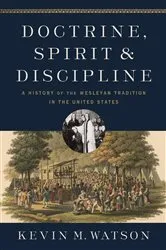 Book cover of Doctrine, Spirit, and Discipline by Kevin M. Watson