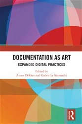 Book cover of Documentation as Art by Annet Dekker