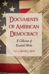 Book cover of Documents of American Democracy by Roger L. Kemp